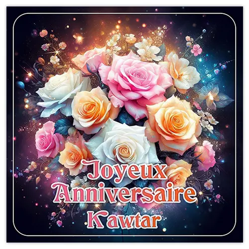 Joyeux anniversaire Kawtar avec un bouquet de roses diffรฉrentes