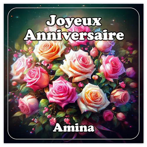 Carte de joyeux anniversaire Amina avec un bouquet de roses
