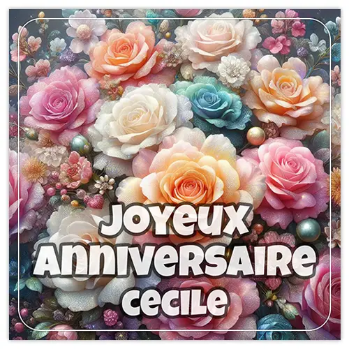 Joyeux Anniversaire Cecile